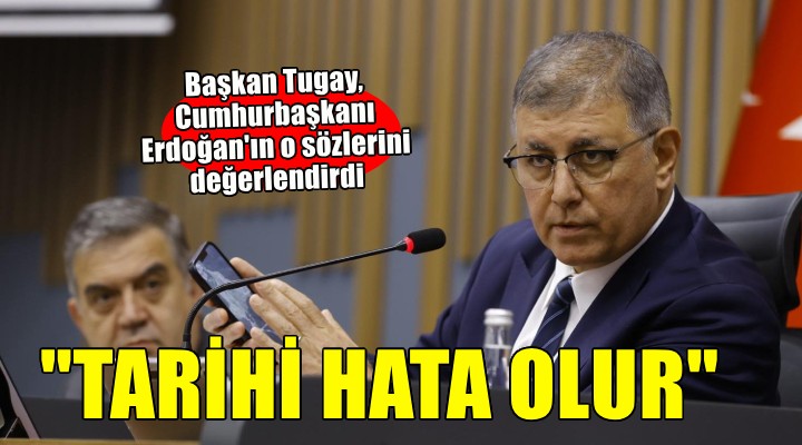 Başkan Tugay Erdoğan ın  Yetki paylaşımı  sözlerini değerlendirdi..  Tarihi bir hata olarak görüyorum 
