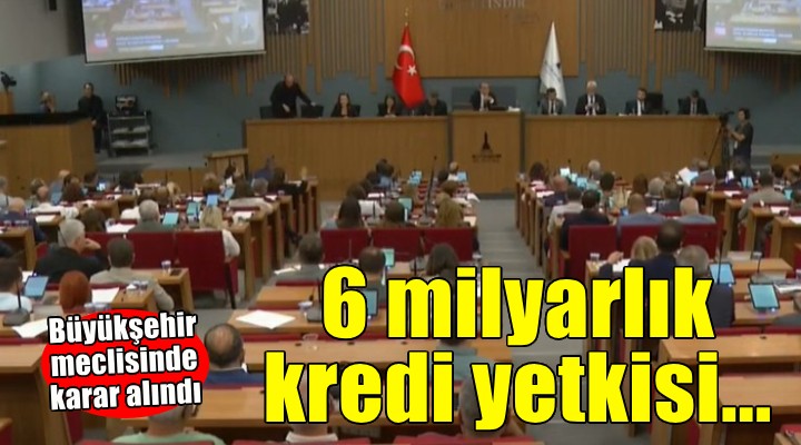 Başkan Tugay a 6 milyar TL ye kadar kredi yetkisi!