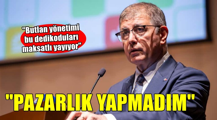 Başkan Tugay'dan o iddialara yanıt... 'Butlancılarla pazarlık yapmadım'