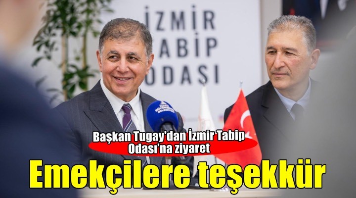 Başkan Tugay’dan sağlık emekçilerine teşekkür