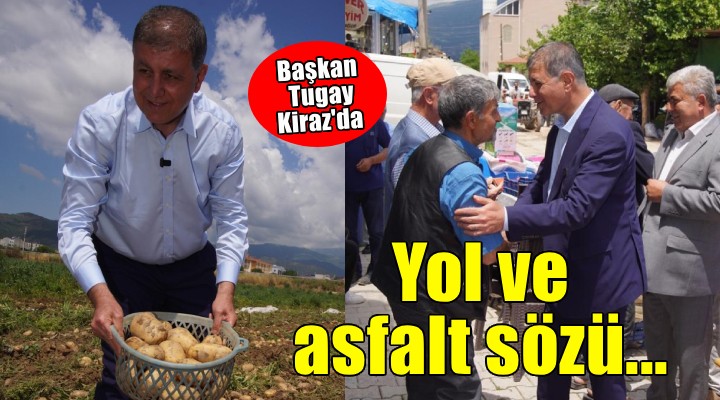 Başkan Tugay’dan yol ve asfalt sözü