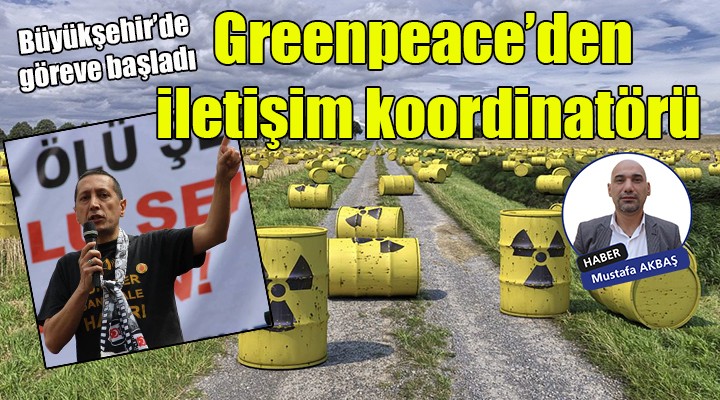 Başkan Tunç Soyer e Greenpeace den İletişim Koordinatörü