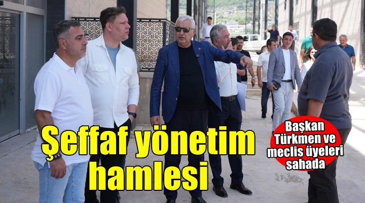 Başkan Türkmen ve meclis üyeleri sahada