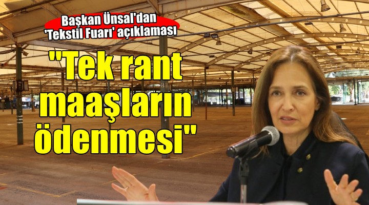 Başkan Ünsal’dan 'Tekstil Günleri' açıklaması...