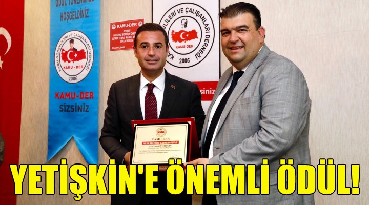 Başkan Yetişkin e önemli ödül!