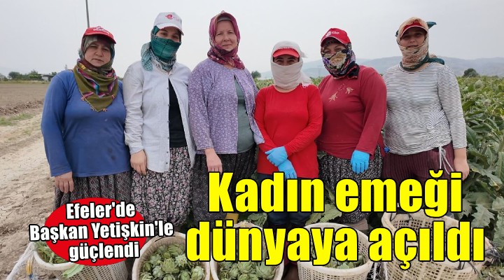 Başkan Yetişkin le güçlenen kadın emeği dünyaya açıldı