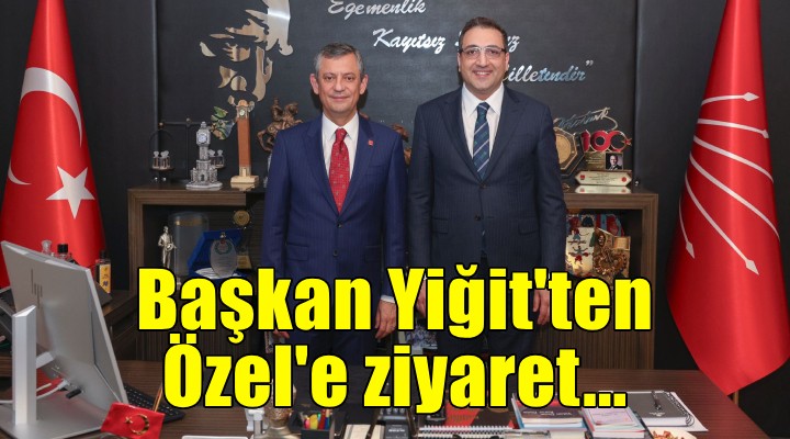Başkan Yiğit ten Özel e ziyaret...