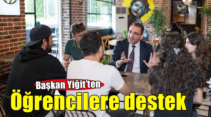 Başkan Yiğit’ten öğrencilere destek...