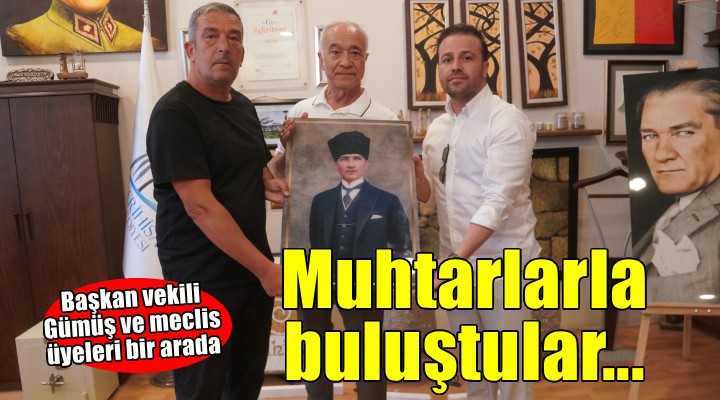 Başkan vekili Fuat Gümüş ve meclis üyeleri muhtarlarla buluştu