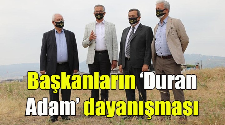 Başkanların  Duran Adam  dayanışması...