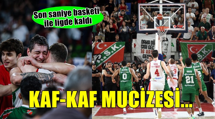 Basketbolda Karşıyaka mucizesi