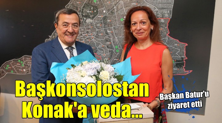 Başkonsolostan Konak’a veda...