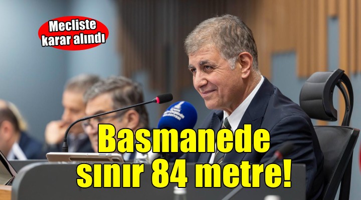 Basmane’de yapı yüksekliğine 84 metre sınırı