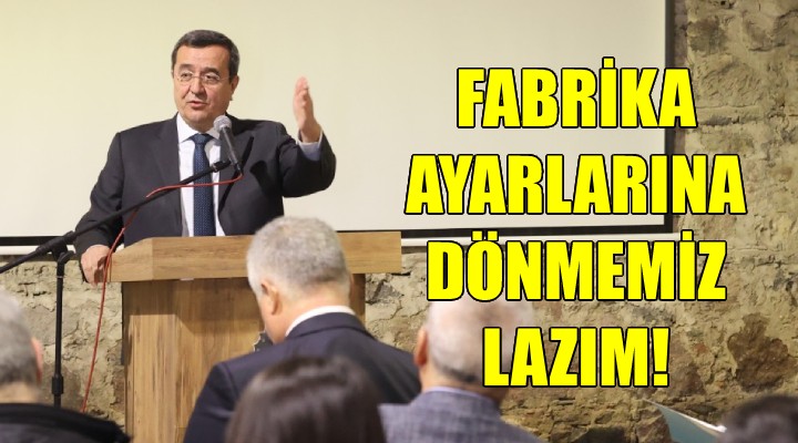 Batur: Fabrika ayarlarına dönmemiz lazım!