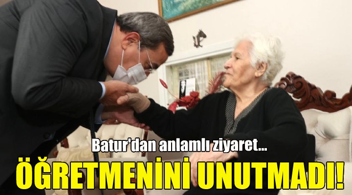 Batur, Neriman Öğretmenini unutmadı!