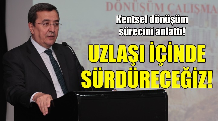 Batur: Uzlaşı içinde sürdüreceğiz!