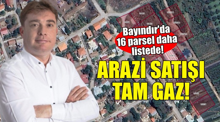 Bayındır Belediyesi nden tam gaz arazi satışı!