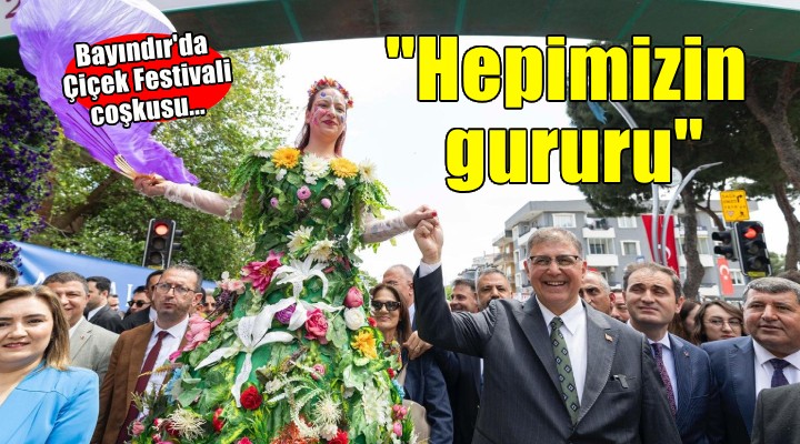 Bayındır da Çiçek Festivali coşkusu...