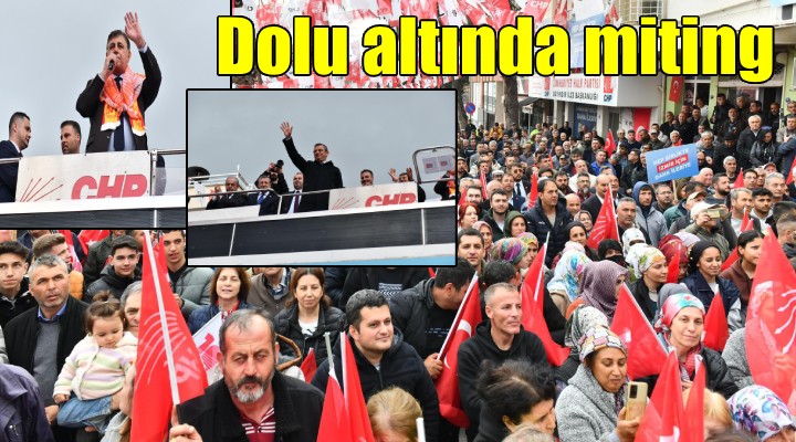 Bayındır da dolu altında miting