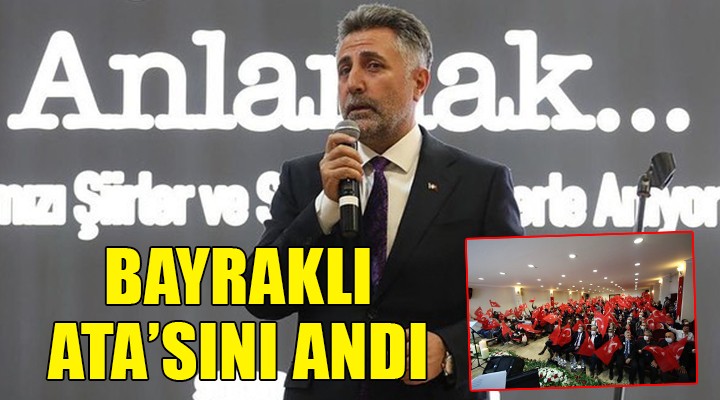 Bayraklı 7 den 70 e Ata sını andı...