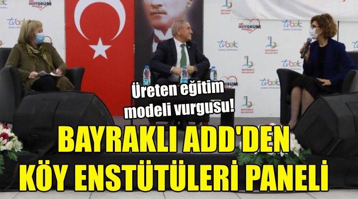 Bayraklı ADD’DEN Köy Enstitüleri paneli!