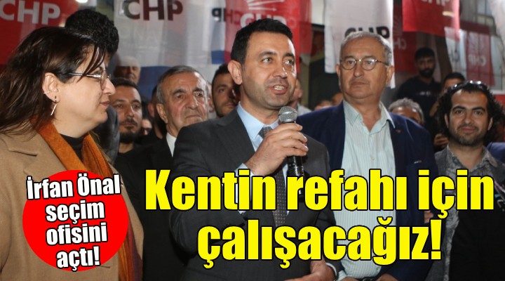 Bayraklı Adayı İrfan Önal: Kentin refahı için çalışacağız!