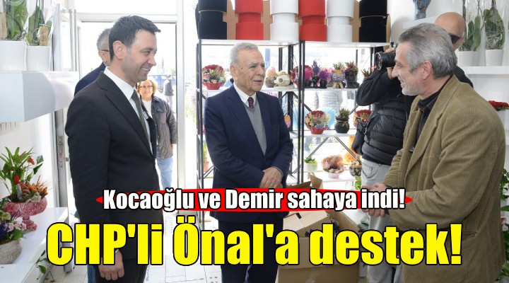 Bayraklı Adayı Önal a Kocaoğlu ve Demir desteği!