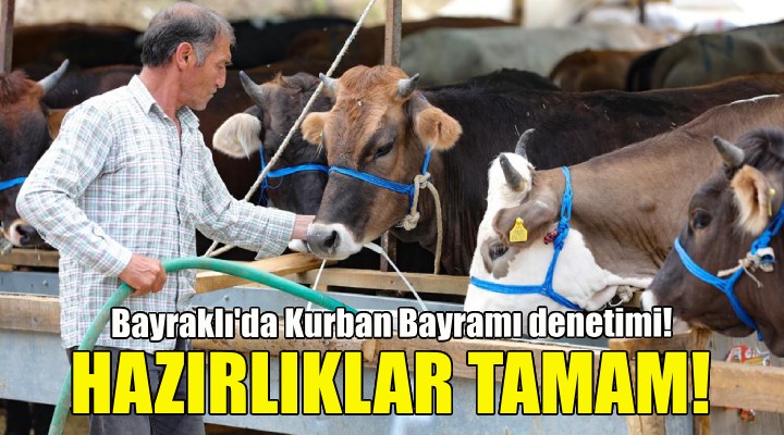 Bayraklı Belediyesi Kurban Bayramı’na hazır!