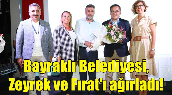 Bayraklı Belediyesi, Zeyrek ve Fırat ı ağırladı!