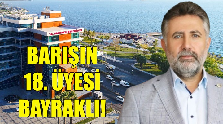 Bayraklı Belediyesi, barışın 18’inci üyesi oldu!