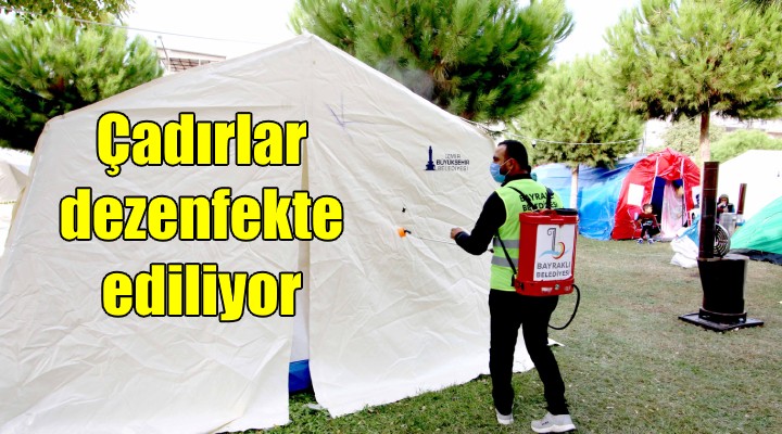 Bayraklı Belediyesi çadırları dezenfekte ediyor