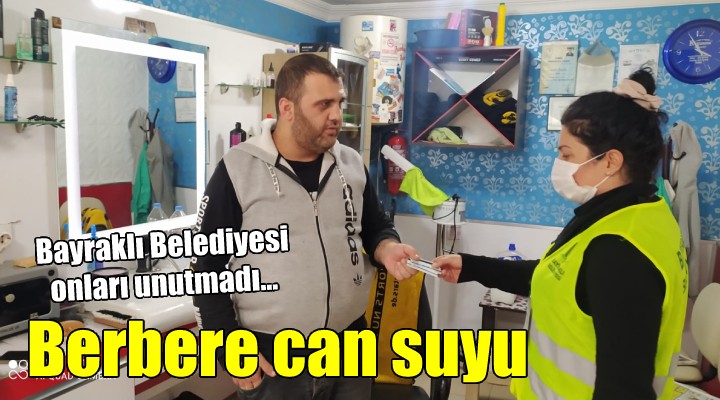 Bayraklı Belediyesi nden berberlere can suyu