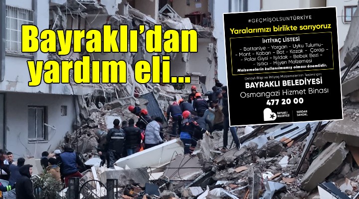 Bayraklı Belediyesi nden depremzedelere yardım eli...