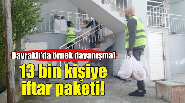 Bayraklı Belediyesinden 13 bin kişiye iftar paketi!