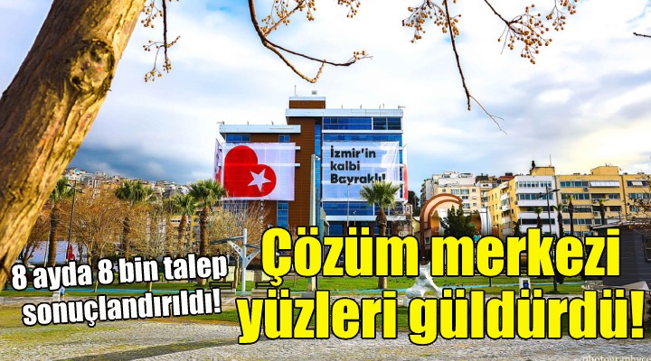 Bayraklı Çözüm Merkezi yüzleri güldürdü!