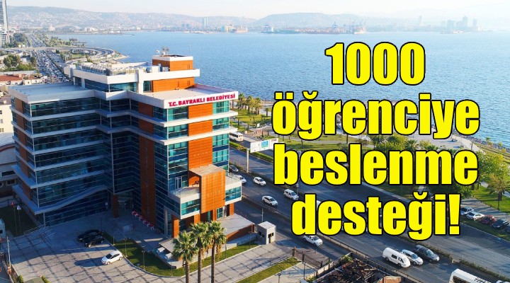 Bayraklı da 1000 öğrenciye beslenme desteği!