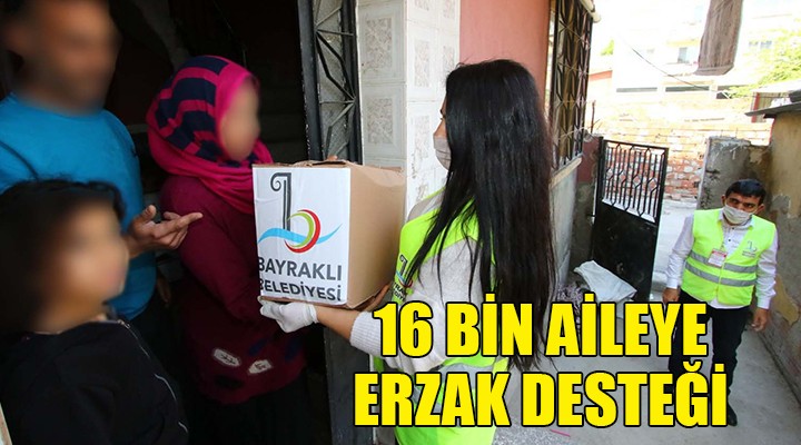 Bayraklı da 16 bin aileye erzak desteği