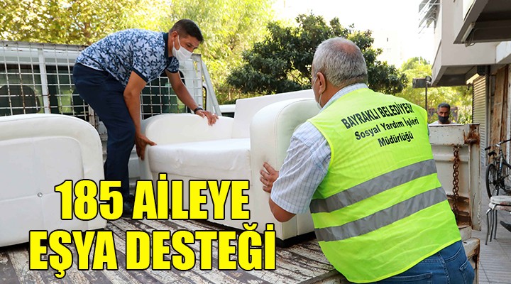 Bayraklı da 185 aileye eşya desteği