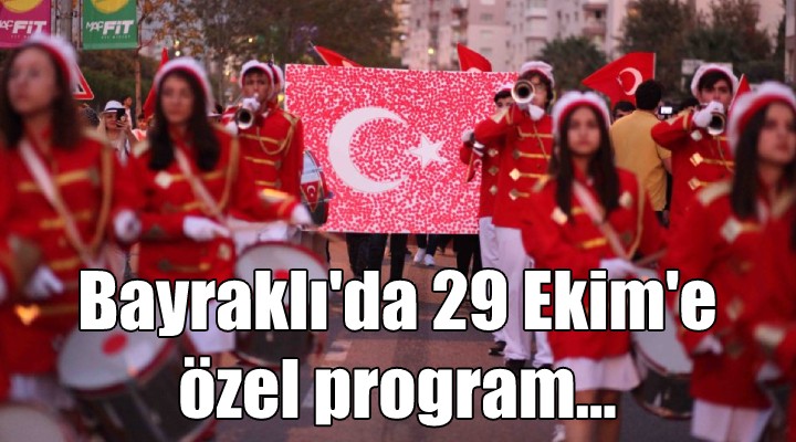 Bayraklı da 29 Ekim e özel program