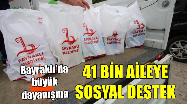 Bayraklı da 41 bin aileye sosyal destek