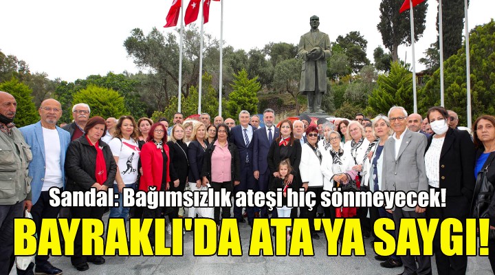 Bayraklı da Ata ya saygı!