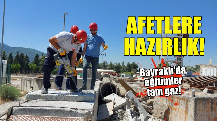 Bayraklı da afetlere hazırlık!