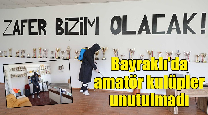 Bayraklı da amatör kulüpler unutulmadı