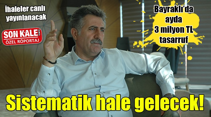 Bayraklı da ayda 3 milyon TL tasarruf... Sistematik hale gelecek!