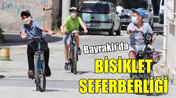 Bayraklı da bisiklet seferberliği!