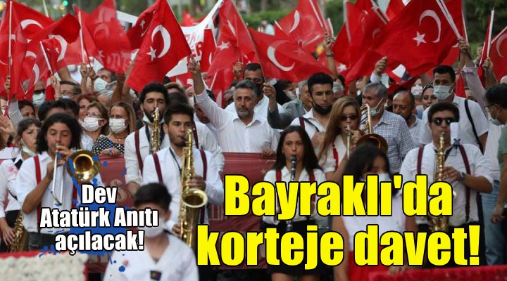 Bayraklı da dev Atatürk Anıtı açılacak!