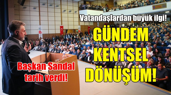 Bayraklı da gündem: Kentsel dönüşüm!