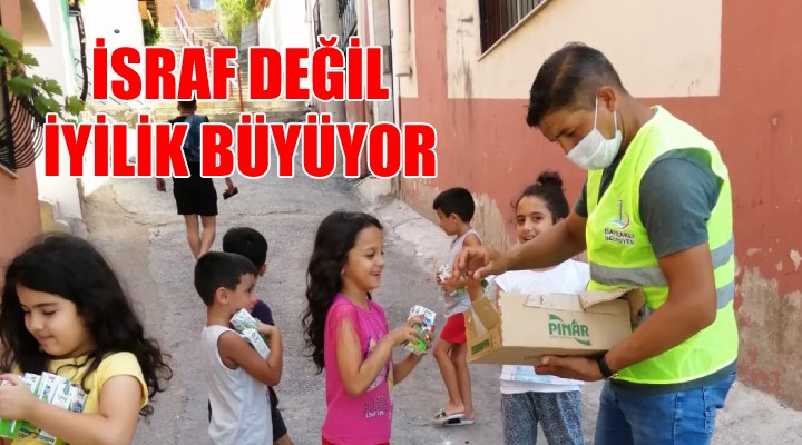 Bayraklı da israf değil, iyilik büyüyor