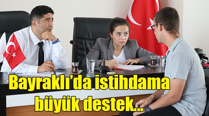 Bayraklı da istihdama rekor destek