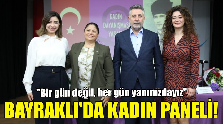 Bayraklı da  kadın  paneli!